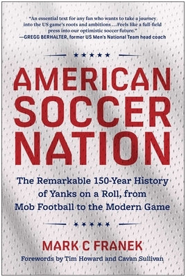Paperback book titled "American Soccer Nation" by Benbella Books, featuring a cover with soccer imagery and historic American soccer scenes.