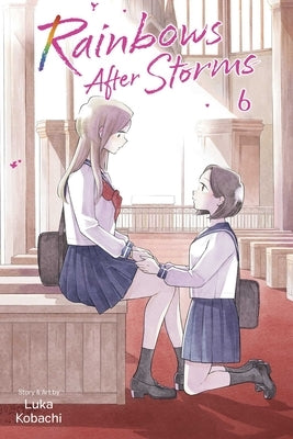 Paperback of Rainbows After Storms, Vol. 6 manga by Viz Media featuring colorful cover art with rainbows and stormy background.