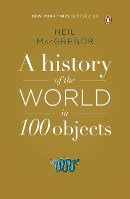 Paperback of A History of the World in 100 Objects by Penguin Books, showing the book cover with title and author details.