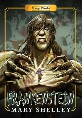 Paperback Manga Classics: Frankenstein by Manga Classics Inc., featuring a cover illustration of Mary Shelley's monster and gothic artwork.