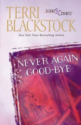 Paperback of Never Again Good-Bye by Zondervan featuring a heartfelt story about faith, family, and second chances.