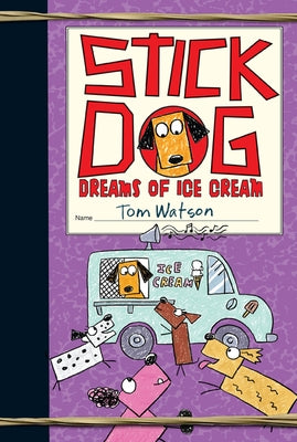 Paperback of Stick Dog Dreams of Ice Cream by HarperCollins featuring colorful illustrated cover with a playful dog and ice cream scene.