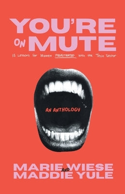 Paperback book titled "You're on Mute: 13 Lessons for Women Frustrated with the Tech Sector" by FriesenPress, featuring a colorful cover design.