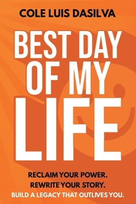 Paperback of "Best Day of My Life" by Blessed & Relentless Publishing, featuring colorful cover art.