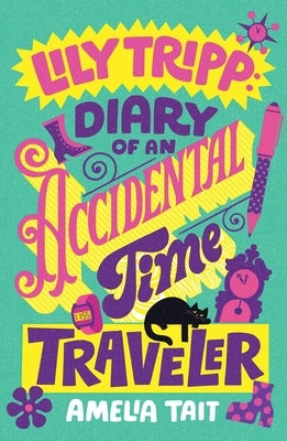 Paperback of Lily Tripp: Diary of an Accidental Time Traveler by Farrar, Straus and Giroux, showing the book cover with title and illustrations.