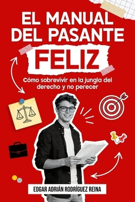 Paperback copy of "El manual del pasante feliz" by Independently Published, featuring the book cover with title and author details.