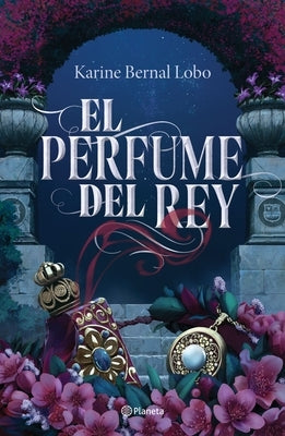 Paperback of "El Perfume del Rey" by Planeta Publishing, featuring a close-up view of the book cover with elegant design.