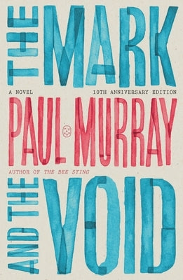Paperback of The Mark and the Void 10th Anniversary Edition by Picador USA, showing the book cover with artistic design.