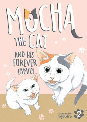 Paperback of Mocha the Cat and His Forever Family Vol. 2 by Seven Seas, featuring colorful cover art of a cat and family scene.