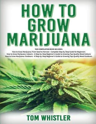 Paperback book titled "How to Grow Marijuana" by Alakai Publishing LLC, featuring a green cover with cannabis imagery.