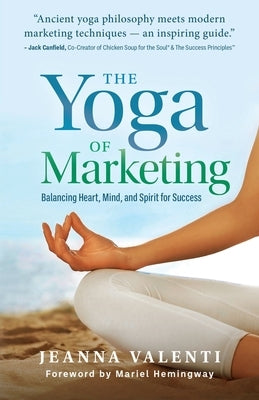Paperback of The Yoga of Marketing by Indigo River Publishing showing the book cover with a calming design and title text.