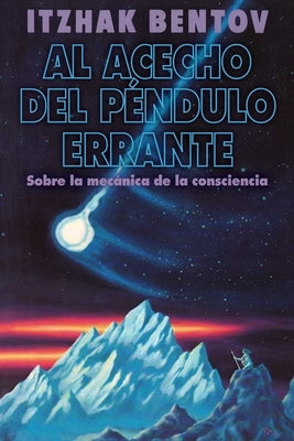 Paperback book titled "Al Acecho del Péndulo Errante: Sobre La Mecánica de la Consciencia" by Inner Traditions International.