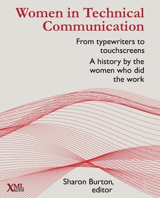 Paperback book titled "Women in Technical Communication" by XML Press, featuring a cover with vintage and modern communication imagery.