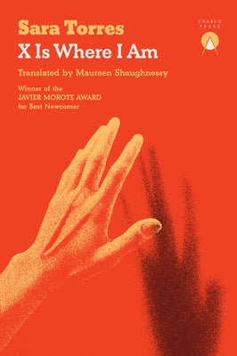 Paperback of "X Is Where I Am" by Charco Press, featuring the book cover with title and author details.