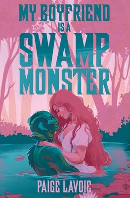 Paperback book titled "My Boyfriend Is a Swamp Monster" by 4 Horsemen Publications, with a colorful swamp monster illustration on the cover.