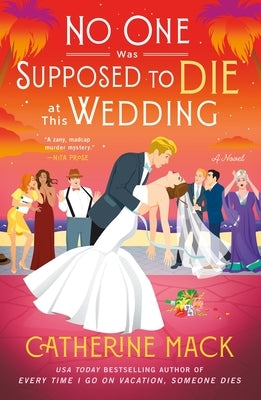 Paperback copy of "No One Was Supposed to Die at This Wedding" mystery novel by Minotaur Books, featuring a colorful cover design.