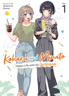 Paperback of Koharu and Minato: Happy Life with My Girlfriend Vol. 1 manga by Seven Seas, showing the cover with characters Koharu and Minato.