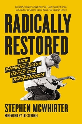 Paperback of Radically Restored: How Knowing Jesus Heals Our Brokenness by Zondervan, featuring a peaceful, inspiring book cover design.