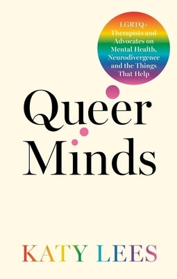 Paperback of Queer Minds book by Jessica Kingsley Publishers featuring LGBTQ+ therapists and advocates on mental health and neurodivergence.