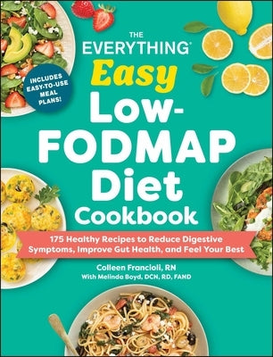 Paperback cookbook titled "The Everything Easy Low-Fodmap Diet" with colorful recipe images on the cover.