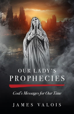 Paperback book titled "Our Lady's Prophecies: God's Messages for Our Time" by Sophia Institute Press, featuring a detailed cover image.