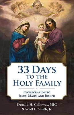 Paperback book titled "33 Days to the Holy Family: Consecration to Jesus, Mary, and Joseph" by Marian Press, with a religious cover design.