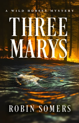 Paperback of Three Marys: A Wild Horses Mystery by Sibylline Press, showing the book cover with title and artwork.