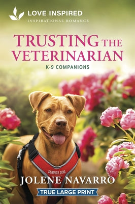 Paperback of "Trusting the Veterinarian" by Love Inspired True Large Print, featuring an uplifting romantic story cover with a veterinarian theme.