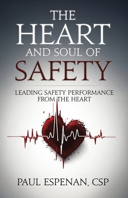 Paperback book titled "The Heart and Soul of Safety" by Freiling Agency, LLC, featuring a cover with safety-themed design.