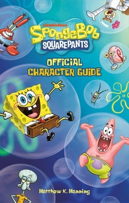 Paperback of Spongebob Squarepants Official Character Guide by Running Press Kids, featuring colorful illustrations of Spongebob and friends.
