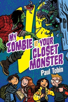 Paperback of "My Zombie vs. Your Closet Monster" by Bloomsbury Publishing, featuring colorful cover art with zombie and monster illustrations.