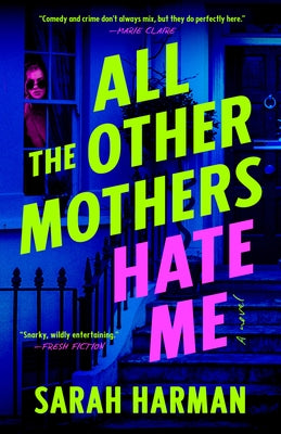 Paperback of "All the Other Mothers Hate Me" by G.P. Putnam's Sons, showing the book cover with title and author details.