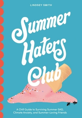 Paperback of Summer Haters Club by Andrews McMeel Publishing, featuring a colorful cover with summer-themed illustrations.