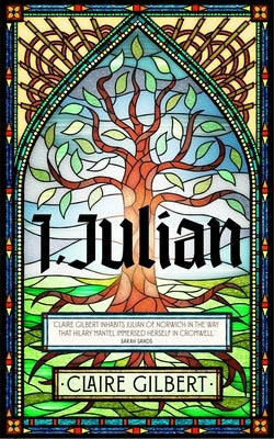 Paperback copy of "I, Julian: The Fictional Autobiography of Julian of Norwich" by Hodder Faith, featuring a book cover with text and artwork.