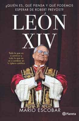 Paperback book titled "León XIV: Who Is He, What Does He Think, and What Can We Expect from Robert Prevost" by Planeta Publishing.