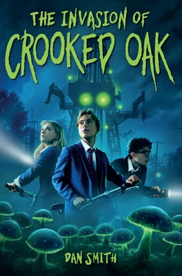 Paperback of The Invasion of Crooked Oak by Union Square Kids, showing the book cover with illustrations and title.