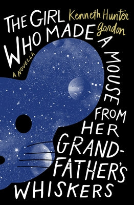 Paperback novella titled "The Girl Who Made a Mouse from Her Grandfather's Whiskers" by Lanternfish Press, showing the book cover.