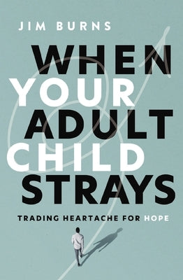 Paperback book titled "When Your Adult Child Strays" by Zondervan, featuring a cover with heartfelt imagery and title text.