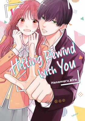 Paperback of "Hitting Rewind with You" by Kodansha Comics, featuring the front cover with colorful artwork and title.
