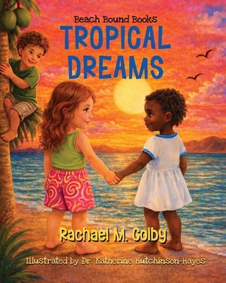 Tropical Dreams paperback book by Dressed in Love Press, LLC, featuring a vibrant tropical-themed cover illustration.