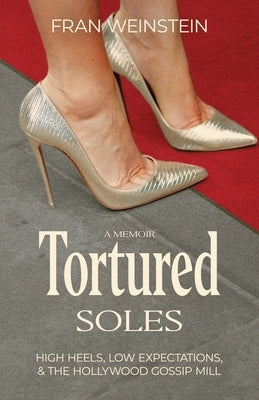 Paperback book titled "Tortured Soles: High Heels, Low Expectations" by Atmosphere Press featuring a colorful cover design.