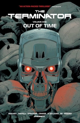 Paperback of The Terminator Vol. 1: Out of Time comic book by Dynamite Entertainment featuring cover art with the Terminator robot.