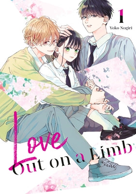 Paperback of Love Out on a Limb 1 manga by Kodansha Comics, showing the cover with colorful artwork and title text.