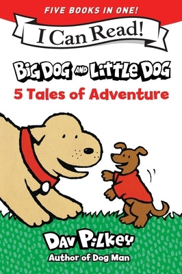 Paperback of "Big Dog and Little Dog: 5 Tales of Adventure" by Clarion Books featuring colorful cover art of big and little dogs.