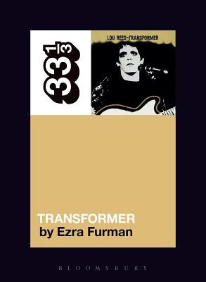 Paperback of Lou Reed's Transformer by Bloomsbury Academic showing the book cover with artwork and title.