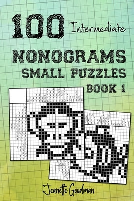 Paperback book titled "100 Intermediate Nonograms - Small Puzzles - Book 1" featuring colorful puzzle grid illustrations on the cover.