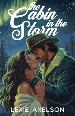 Paperback of The Cabin In The Storm by Lexie Axelson featuring a moody, stormy landscape on the cover.