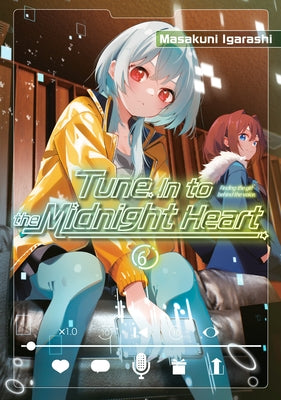 Paperback of "Tune in to the Midnight Heart 6" manga by Kodansha Comics, featuring vibrant cover art and spine details.
