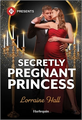 Cover of Harlequin Presents mass market paperbound "Secretly Pregnant Princess" featuring a romantic scene with a woman and a prince.