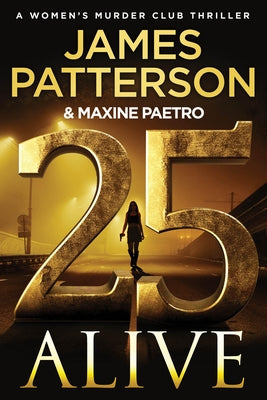 Paperback of 25 Alive: A Women's Murder Club Thriller by Little Brown and Company, featuring the book cover with dark and red tones.